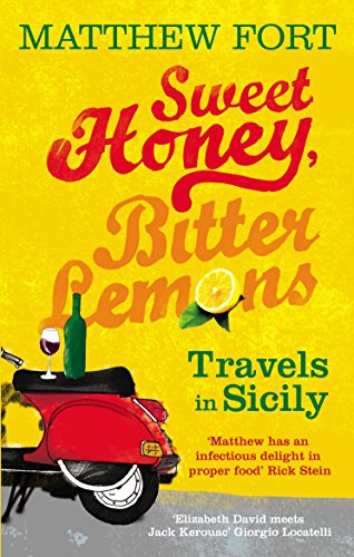 Sweet Honey, Bitter Lemons: Travels in Sicily on a Vespa von Ebury Press