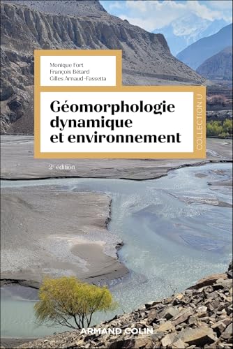 Géomorphologie dynamique et environnement - 2e éd. von ARMAND COLIN