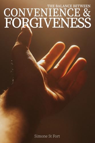 THE BALANCE BETWEEN CONVENIENCE AND FORGIVENESS THE BALANCE BETWEEN CONVENIENCE AND FORGIVENESS von GENESIS PUBLISHING HOUSE