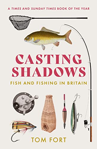 Casting Shadows: Fish and Fishing in Britain von William Collins