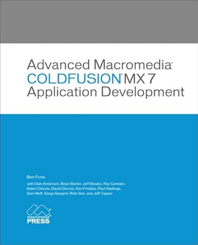 Macromedia ColdFusion MX 7 Application Development Macromedia ColdFusion MX 7 Application Development