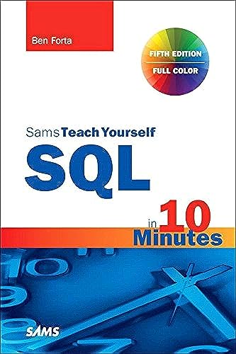 SQL in 10 Minutes a Day, Sams Teach Yourself von Sams Publishing
