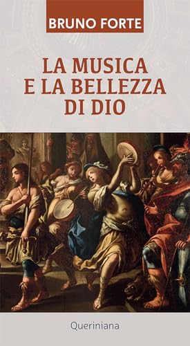 La musica e la bellezza di Dio (Meditazioni) von Queriniana