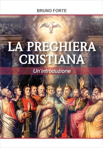 La preghiera cristiana (Meditazione) von Editrice Shalom