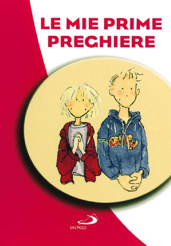 Le mie prime preghiere (I sacramenti. Riti, Band 41) von San Paolo Edizioni