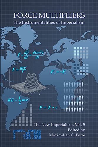 Force Multipliers: The Instrumentalities of Imperialism von Alert Press