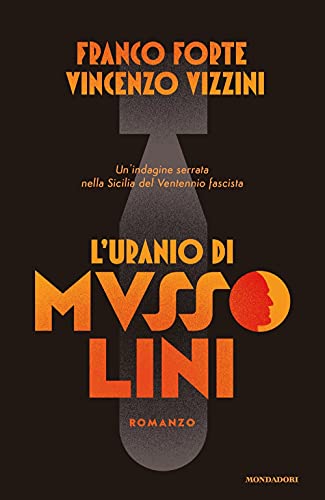 L'uranio di Mussolini. Un'indagine serrata nella Sicilia del Ventennio fascista (Omnibus) von OMNIBUS