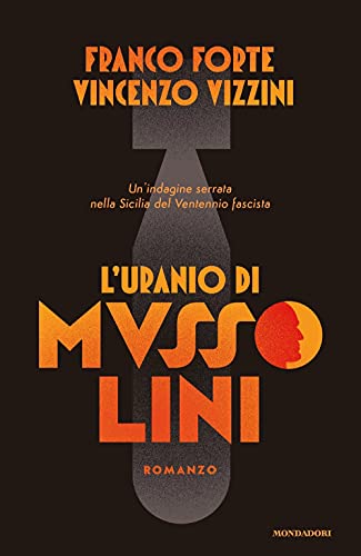 L'uranio di Mussolini. Un'indagine serrata nella Sicilia del Ventennio fascista (Omnibus)