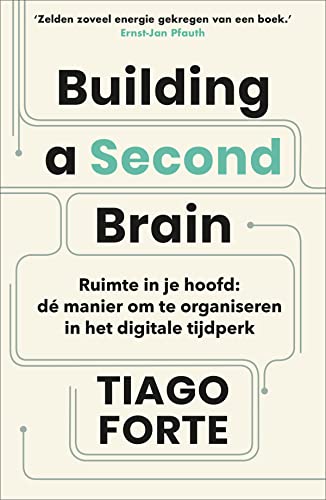 Building a second brain: ruimte in je hoofd : dé manier om te organiseren in het digitale tijdperk von HarperCollins