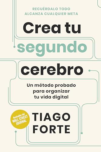 Crea tu segundo cerebro: Un método probado para organizar tu vida digital von Reverté Management (REM)