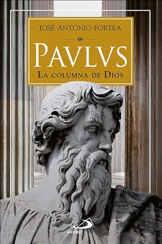 Paulus: La columna de Dios (Parábola)