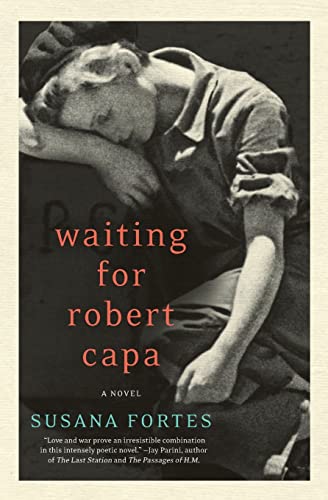 Waiting for Robert Capa: A Novel (P.S.)