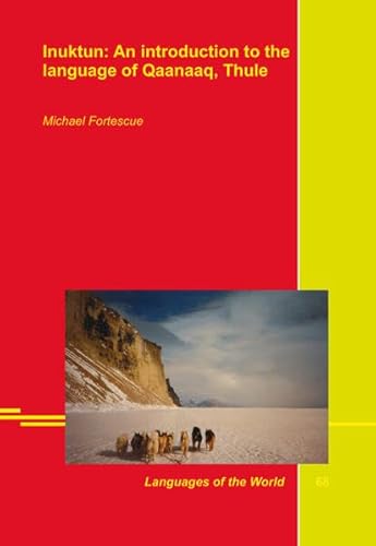 Inuktun: An introduction to the language of Qaanaaq, Thule von LINCOM GmbH