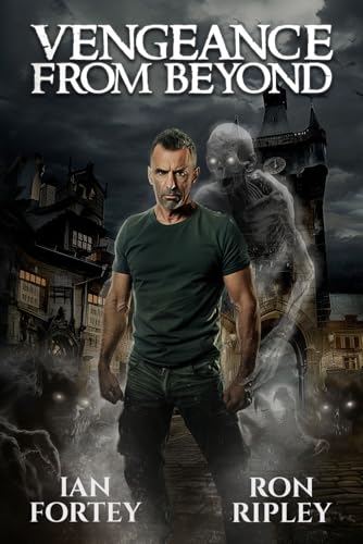 Vengeance from Beyond: Supernatural Suspense with Ghosts (The Ghost Reapers Series, Band 3) von Scare Street