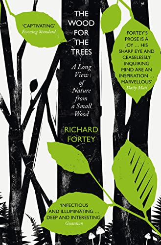 The Wood for the Trees: The Long View of Nature from a Small Wood von William Collins