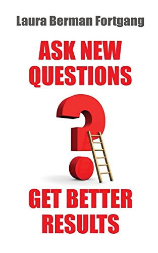 Ask New Questions, Get Better Results von Createspace Independent Publishing Platform