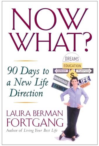 Now What?: 90 Days to a New Life Direction