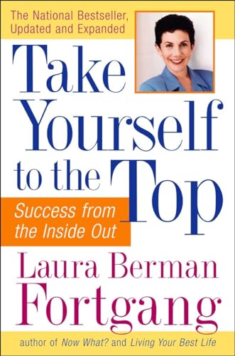 Take Yourself to the Top: Success from the Inside Out, Updated and Expanded