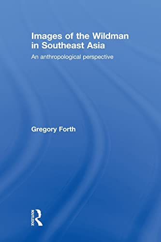 Images of the Wildman in Southeast Asia: An anthropological perspective