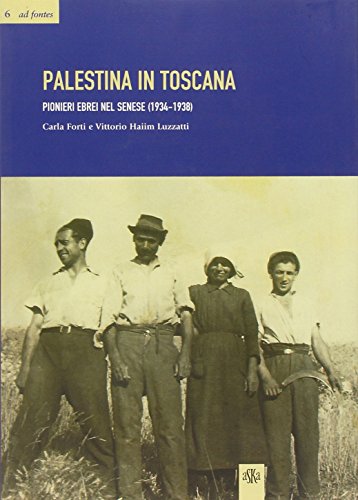 Palestina in Toscana. Pionieri ebrei nel Senese (1934-1938) (Ad fontes) von Aska Edizioni
