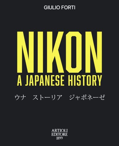 Nikon. A Japanese story Nikon. A Japanese story von Artioli