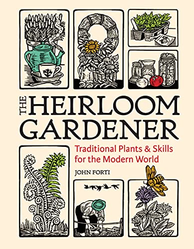 The Heirloom Gardener: Traditional Plants and Skills for the Modern World von Timber Press (OR)