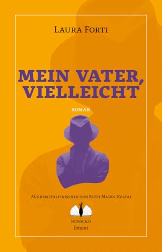 Mein Vater, vielleicht (NONSOLO limoni) von nonsolo Verlag