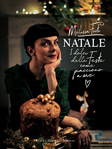 Natale. I dolci delle feste come piacciono a me (Gli illustrati)