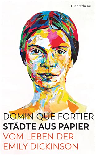 Städte aus Papier: Vom Leben der Emily Dickinson von Luchterhand Literaturvlg.