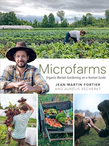 Microfarms: Organic Market Gardening on a Human Scale von New Society Publishers