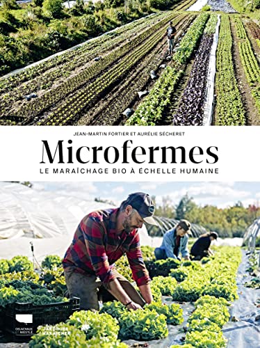 Microfermes: Le maraîchage bio à échelle humaine von DELACHAUX