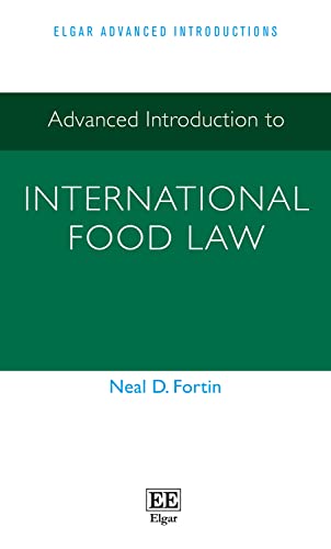 Advanced Introduction to International Food Law (Elgar Advanced Introductions) von Edward Elgar Publishing Ltd