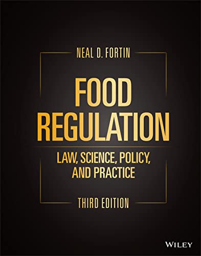Food Regulation: Law, Science, Policy, and Practice von Wiley & Sons
