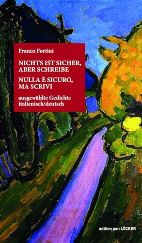 Nichts ist sicher, aber schreibe: ausgewählte Gedichte Italienisch/Deutsch von Löcker Verlag