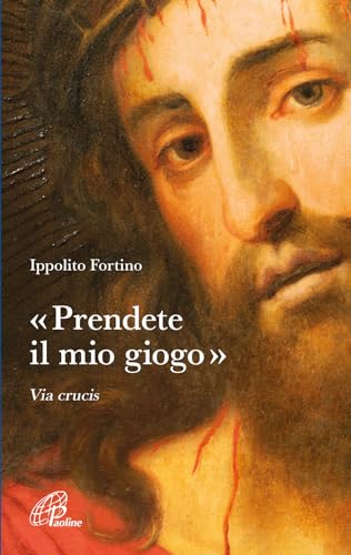 «Prendete il mio giogo». Via Crucis (Nel tuo nome) von Paoline Editoriale Libri