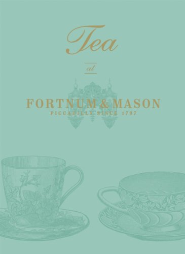 Tea at Fortnum & Mason von Ebury Press