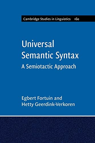 Universal Semantic Syntax: A Semiotactic Approach (Cambridge Studies in Linguistics, 160)