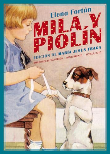 Mila y Piolín (Biblioteca Elena Fortún) von EDITORIAL RENACIMIENTO (UDL)