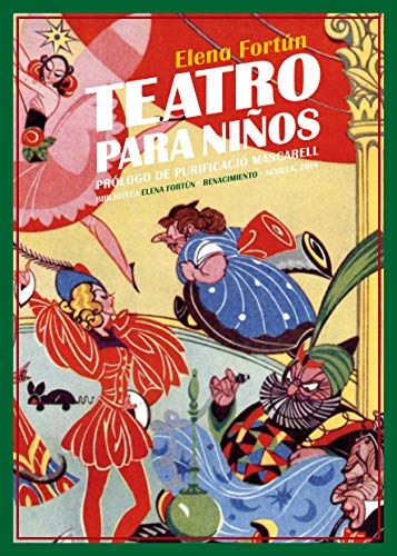 Teatro para niños. Doce comedias (Biblioteca Elena Fortún) von Editorial Renacimiento