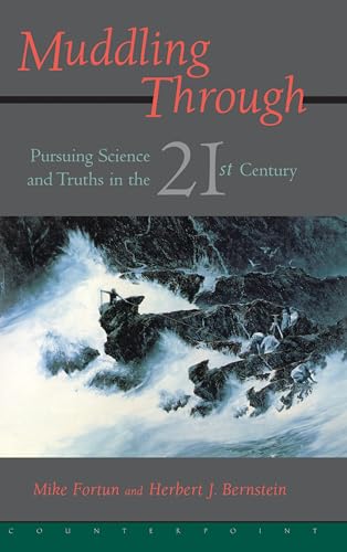 Muddling Through: Pursuing Science and Truth in the Twenty-first Century von Counterpoint
