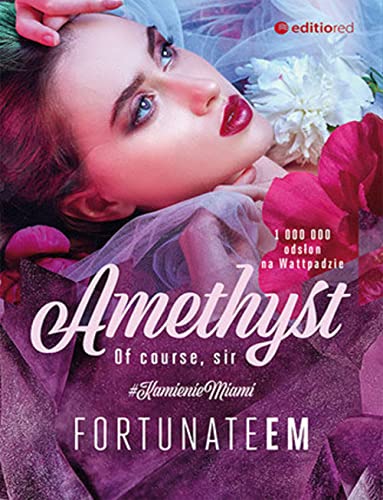 Amethyst Of course, Sir von Editio