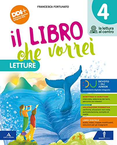Il libro che vorrei. Con Letture, Grammatica, Scrittura, Arte e Musica, Le mie sfide. Per la 4 ͣ classe della Scuola elementare. Con e-book. Con espansione online (Vol. 1)