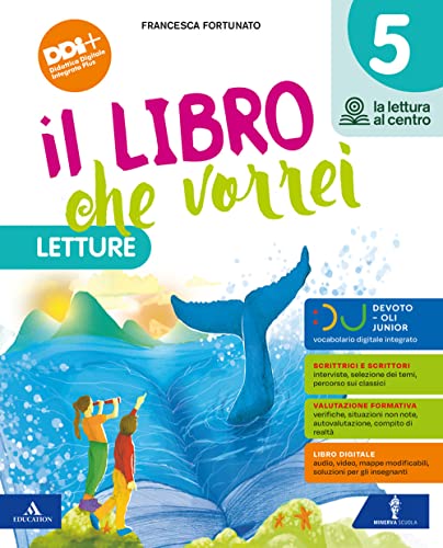 Il libro che vorrei. Con Letture, Grammatica, Scrittura, Arte e Musica, Le mie sfide. Per la 5 ͣ classe della Scuola elementare. Con e-book. Con espansione online (Vol. 2)