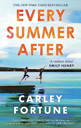 Every Summer After: A heartbreakingly gripping story of love and loss von Hachette