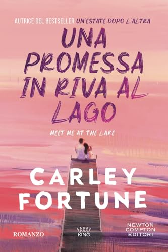 Una promessa in riva al lago (King) von Newton Compton Editori