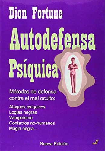 Autodefensa psíquica : métodos de defensa contra el mal oculto von Luis Cárcamo, editor