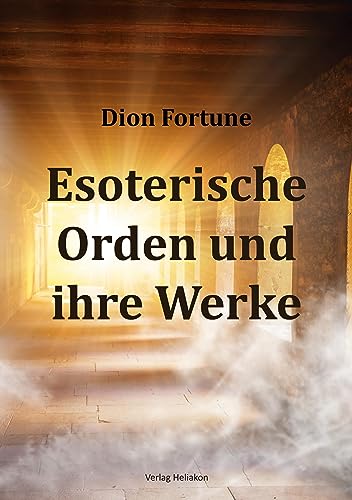 Esoterische Orden und ihre Werken