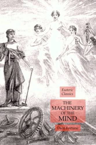 The Machinery of the Mind: Esoteric Classics von Lamp of Trismegistus