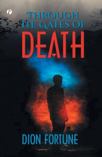 Through the Gates of Death von Pharos Books Private Limited
