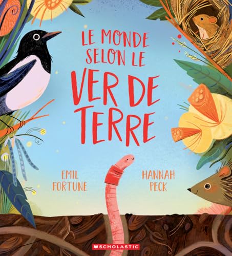 Le Monde Selon Le Ver de Terre von Scholastic